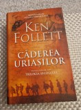 Caderea uriasilor Ken Follett