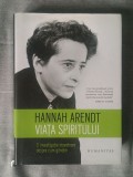 Hannah Arendt - Viața spiritului (Humanitas, 2018)
