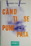 Cand ti se pune pata - Wendelin Van Draanen - Roman