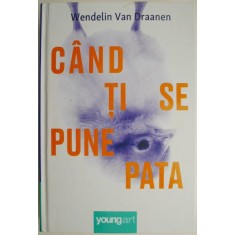Cand ti se pune pata &ndash; Wendelin Van Draanen