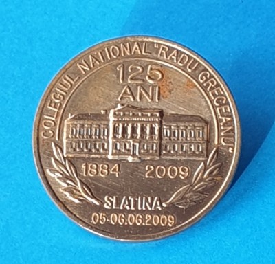 Insigna Colegiul National RADU GRECEANU - Slatina - piesa rara - superba foto