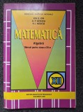 MATEMATICA ALGEBRA MANUAL PENTRU CLASA A XII-A - Ion, Ghioca (2000)
