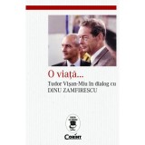 Cumpara ieftin O Viata...Tudor Visan-Miu In Dialog Cu Dinu Zamfirescu, Dinu Zamfirescu, Tudor Visan-Miu, Corint