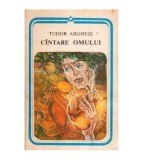 Tudor Arghezi - Cantare Omului - Versuri alese - 113726