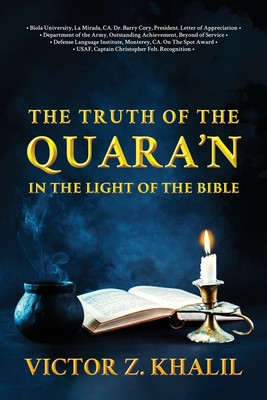 The Truth of the Quara&amp;#039;n: In the Light of the Bible foto