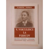 Florentin Popescu - V. Voiculescu la P&acirc;rscov