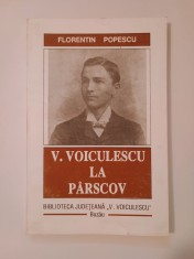 Florentin Popescu - V. Voiculescu la P&amp;acirc;rscov foto