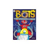 The Most Annoying Robots in the Universe