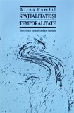 Spatialitate si temporalitate. Eseuri despre romanul romanesc interbelic - 1993 - Alina Pamfil (AS279)