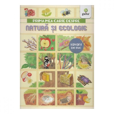 Prima mea carte despre natura si ecologie foto