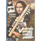 Va place matematica? Probleme pentru ciclul gimnazial - Traian Cohal