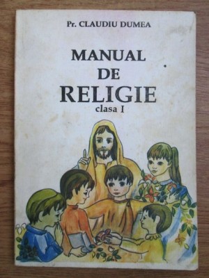 Claudiu Dumea - Manual de religie, clasa I foto