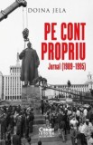 Pe cont propriu. Jurnal (1989-1995) - Doina Jela - Carte Istorie, Memorii, Jurnal personal