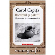 Carol Capita - Bordeiul si palatul. Mestesuguri in lumea miceniana - 113740 foto