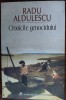 RADU ALDULESCU: CRONICILE GENOCIDULUI / ROMAN / EDITIA PRINCEPS 2012 (DEDICATIE / AUTOGRAF)
