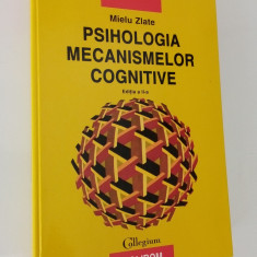 Mielu Zlate Psihologia mecanismelor cognitive ed 2006