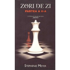 Stephenie Meyer - Al patrulea volum din seria &#039;&#039;Amurg&#039;&#039;. Zori de zi