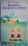 Secretul celor doua fetite &ndash; Erich Kastner