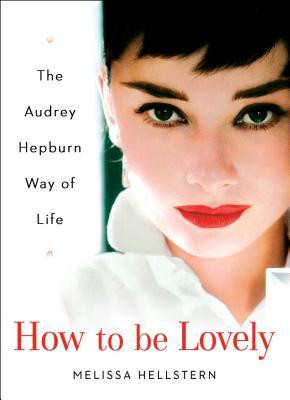 How to Be Lovely: The Audrey Hepburn Way of Life foto