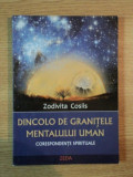 DINCOLO DE GRANITELE MENTALULUI UMAN de ZODIVITA COSIIS , 2009 *PREZINTA SUBLINIERI