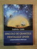 DINCOLO DE GRANITELE MENTALULUI UMAN de ZODIVITA COSIIS , 2009