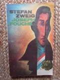 Stefan Zweig - Joseph Fouche - Portretul unui om politic