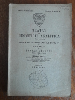 Tratat de geometrie analitica - Traian Lalescu, 1938 / R8P3S foto