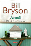 Acasa. O istorie a vietii private - Bill Bryson