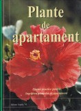 Jane Courtier - Plante de apartament. Sfaturi practice pentru &icirc;ngrijirea