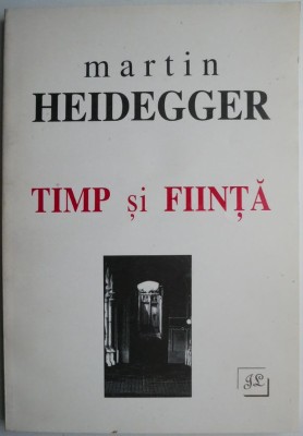 Timp si fiinta &amp;ndash; Martin Heidegger foto