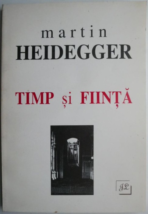 Timp si fiinta &ndash; Martin Heidegger