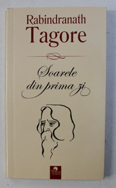 SOARELE DIN PRIMA ZI de RABINDRANATH TAGORE , 2011