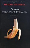 Cumpara ieftin Eu sunt Eric Zimmerman (volumul 1) - 2021 - Megan Maxwell (BB126)