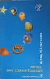 Europa. Zece Cantece Funerare (CD) - Elena Vladareanu, Cartea Romaneasca, 2005, Arta Muzicala, Carte