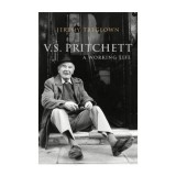 Biografie V.S. Pritchett (1900-1997) - Mare Scriitor Britanic Povestiri Scurte, Critic - Scrisa de Jeremy Treglown