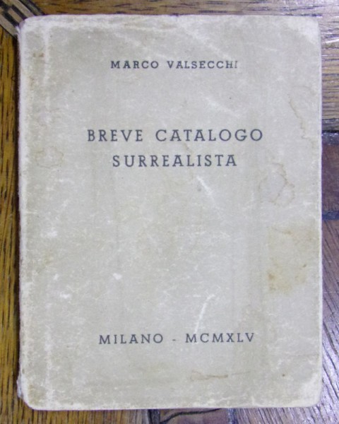 BREVE CATALOGO SURREALISTA de MARCO VALSECCHI (1945)