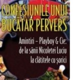 Confesiunile unui bucatar pervers - Dan-Silviu Boerescu