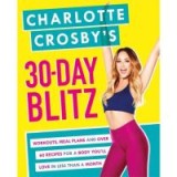 Charlotte Crosby&#039;s 30-Day Blitz