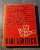 Mari Arhitecti - Carte Arhitectura, ed. Meridiane 1971, 250 pagini