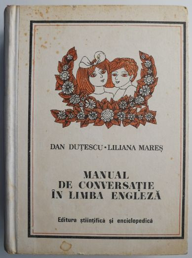 Manual de conversatie in limba engleza &ndash; Dan Dutescu, Liliana Mares (coperta patata)