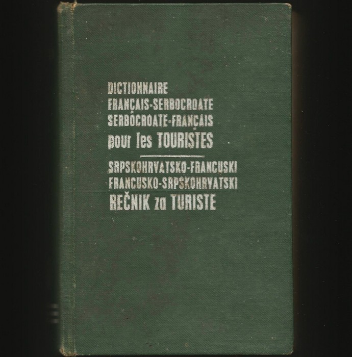 DICTIONNAIRE FRANCAISE-SERBOCROATE / SERBOCROATE-FRANCAIS POUR LES TOURISTES