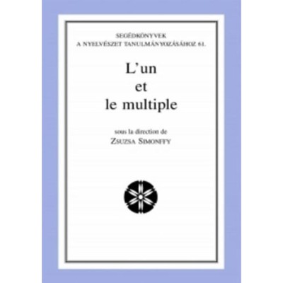 L&amp;#039;un et le multiple - Simonffy Zsuzsa foto