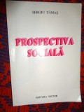 Prospectiva sociala - Sergiu Tamas / 142 pagini