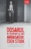 Dosarul de securitate al unui ambasador: Coen Stork - Carte Istorie