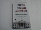 IRONIA ISTORIEI AMERICANE - REINHOLD NIEBUHR