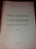 POEZIA DIALECTALA SI V. VLAD DELAMARINA TANCRED BANATEANU 1942 AUTOGRAF