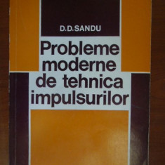 Probleme moderne de tehnica impulsurilor-D. D. Sandu