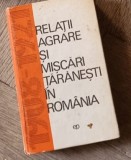 Vasile Liveanu, Mihail Rusenescu - Relatii Agrare si Miscari Taranesti in Romania 1908-1921