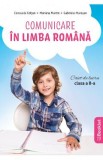 Comunicare in limba romana - Clasa 2 - Caiet - Consuela Coltan, Mariana Martin, Gabriela Muresan