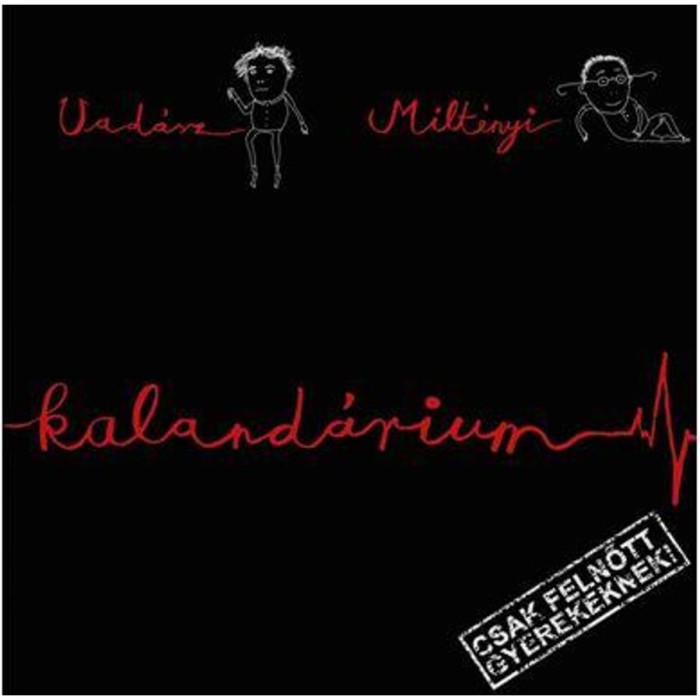 KALAND&Aacute;RIUM - Vad&aacute;sz Bence